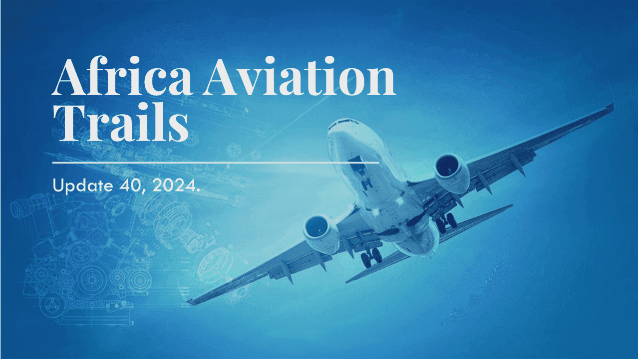 Africa Weekly Aviation Trails: Week 40, 2024 Highlights.