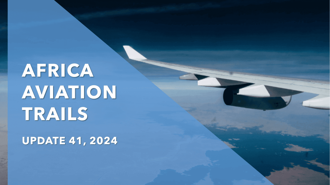 Africa Weekly Aviation Trails: Week 41, 2024 Highlights.