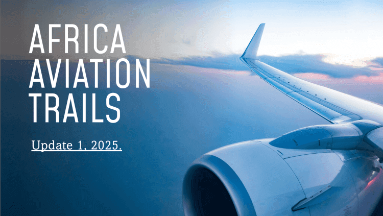 Africa Weekly Aviation Trails: Week 1, 2025 Highlights.