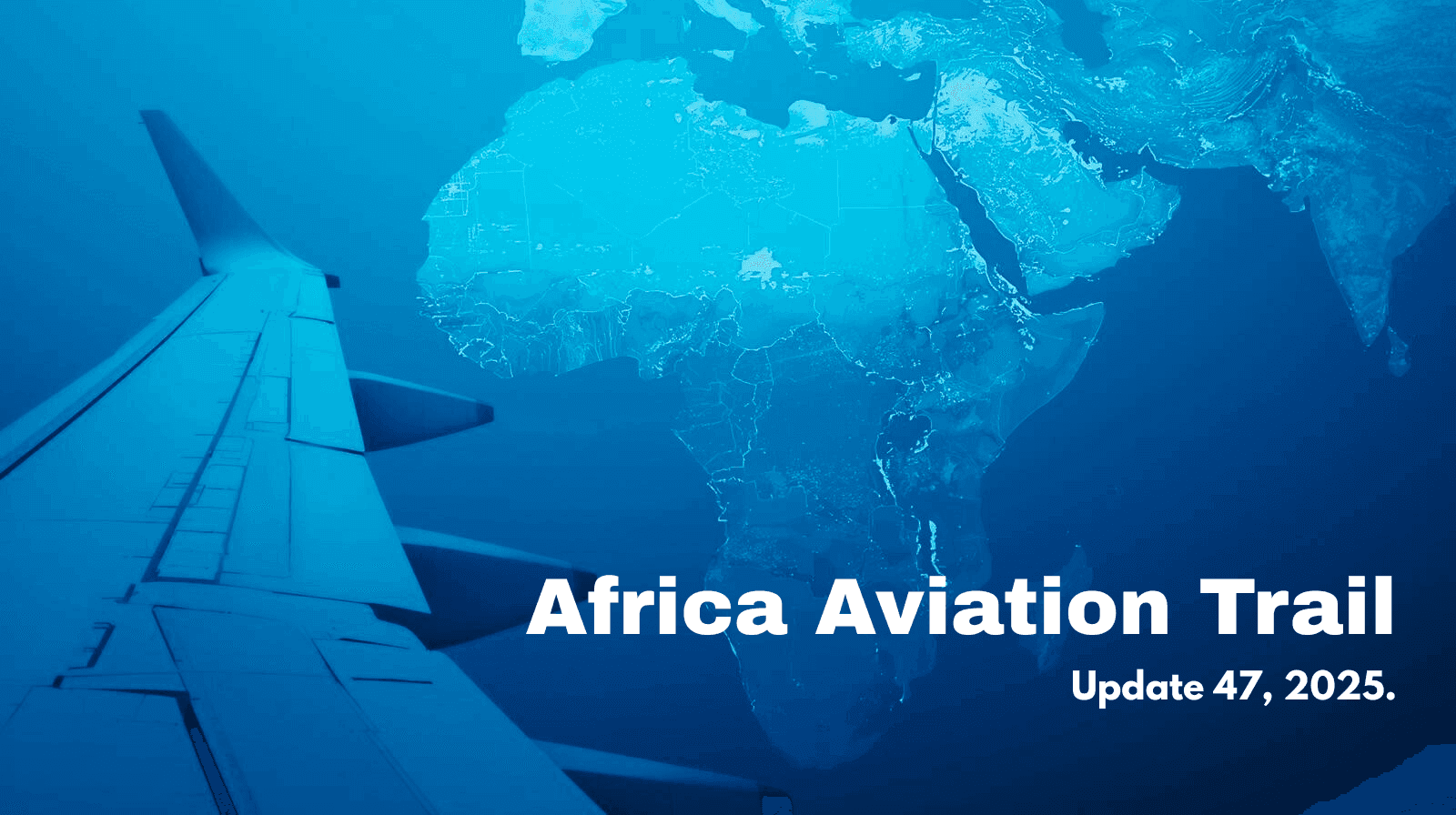 Africa Weekly Aviation Trails: Week 47, 2025.