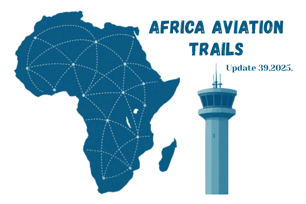 Africa Weekly Aviation Trails: Week 39, 2025.