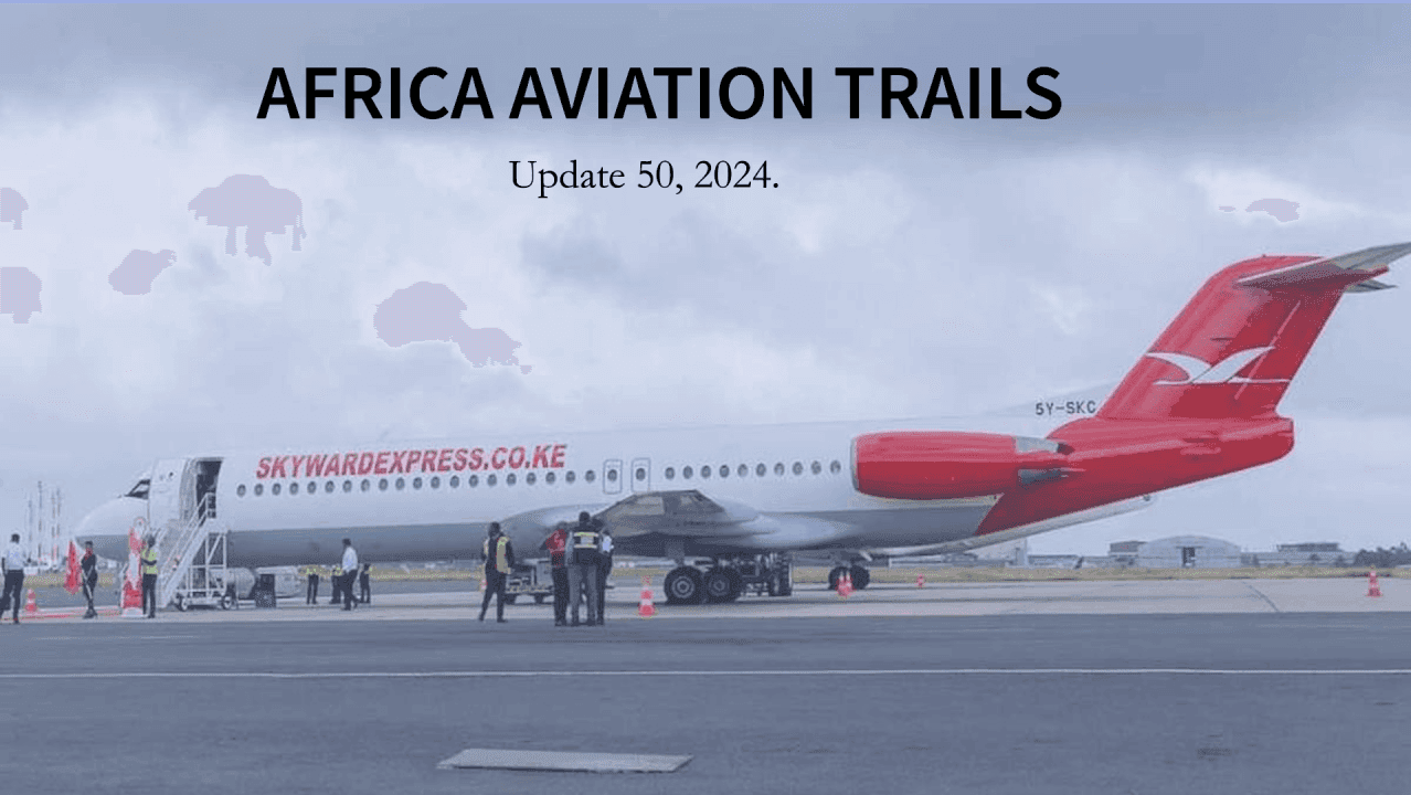 Africa Weekly Aviation Trails: Week 50, 2024 Highlights.